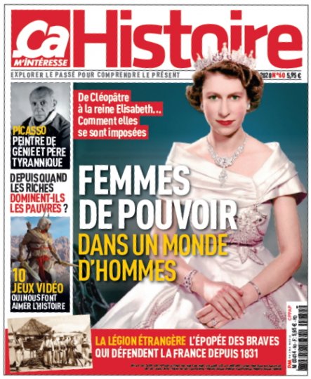 Femmes de pouvoir dans un monde d'hommes - ça m'intéresse Histoire numéro 60 @caminteresse